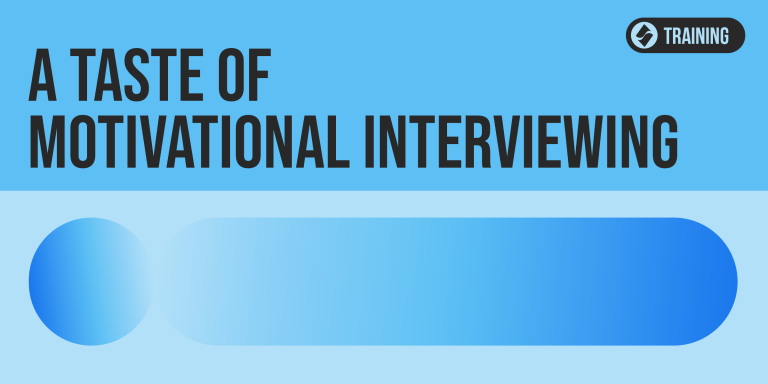 A Taste of Motivational Interviewing